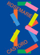 Book cover of: Rosemarie Castoro. By: Rosemarie Castoro
