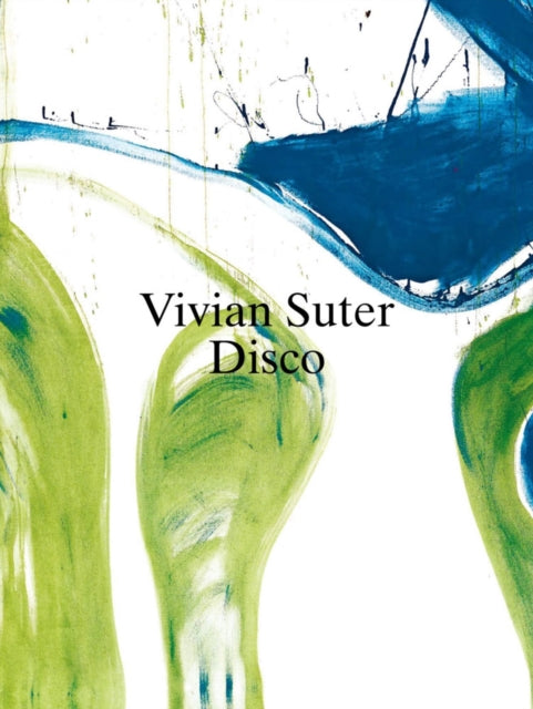 Book cover of: Vivian Suter: Disco. By: Vivian Suter