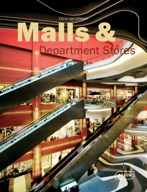 Book cover of: Malls & Department Stores. By: Chris Van Uffelen