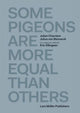 Book cover of: Some Pigeons are More Equal Than Others. By: Eric Ellingsen