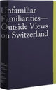 Book cover of: Unfamiliar Familiarities. By: Peter Pfrunder
