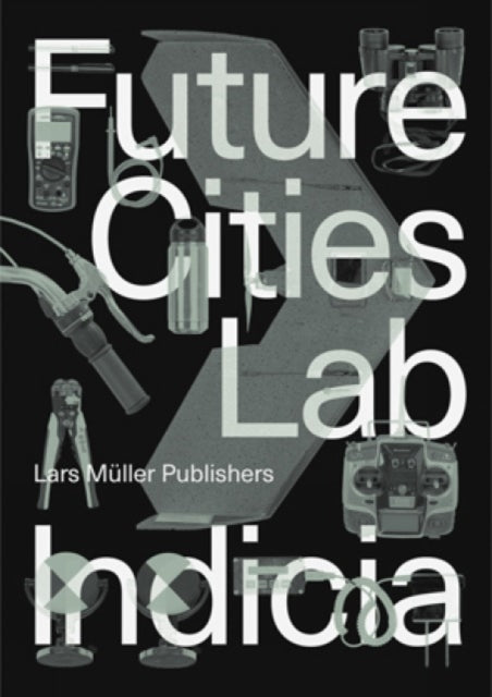 Book cover of: Future Cities Laboratory. By: Stephen Cairns