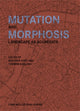 Book cover of: Mutation and Morphosis. By: Gunther Vogt