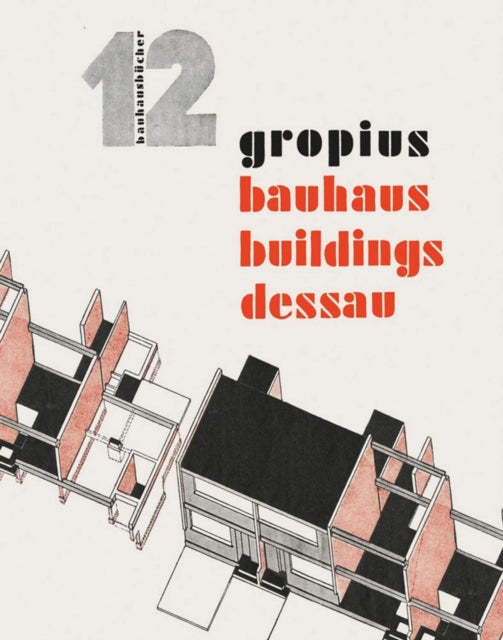 Book cover of: Bauhaus Buildings Dessau. By: Walter Gropius