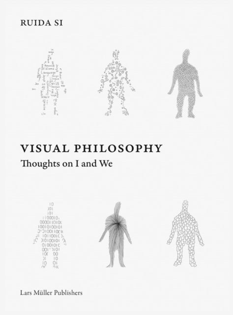 Book cover of: Visual Philosophy: Thoughts on I and We. By: Ruida Si