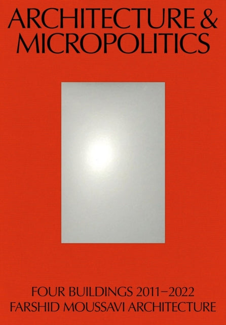 Book cover of: Architecture & Micropolitics. By: Farshid Moussavi