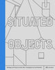Book cover of: Situated Objects. By: Stan Allen