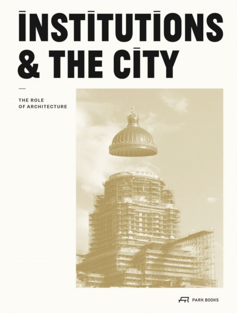 Book cover of: Institutions and the City. By: Gérald Ledent