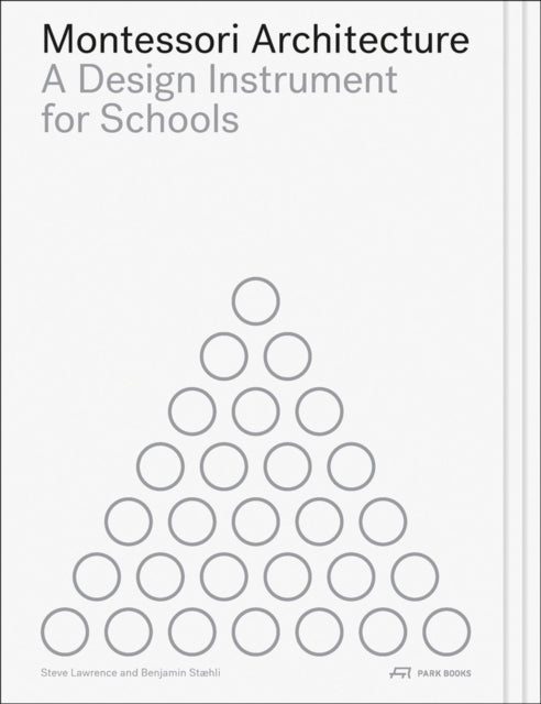 Book cover of: Montessori Architecture. By: Staehli LAWRENCE