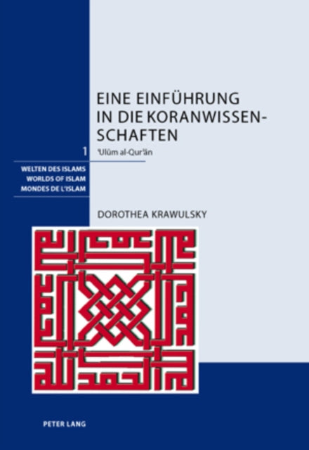 Book cover of: Eine Einfuehrung in Die Koranwissenschaften. By: Dorothea Krawulsky