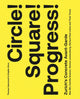 Book cover of: Circle! Square! Progress!. By: Ulmer HAEMMERLI