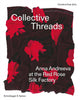 Book cover of: Collective Threads. By: Christina Kiaer