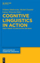 Book cover of: Cognitive Linguistics in Action. By: Elżbieta Tabakowska