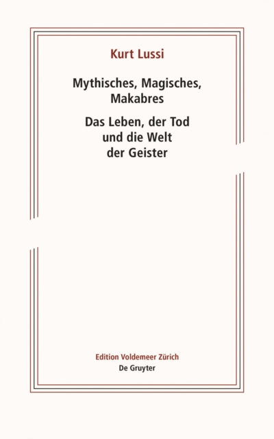 Book cover of: Mythisches, Magisches, Makabres. By: Kurt Lussi