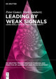 Book cover of: Leading by Weak Signals. By: Peter Gomez