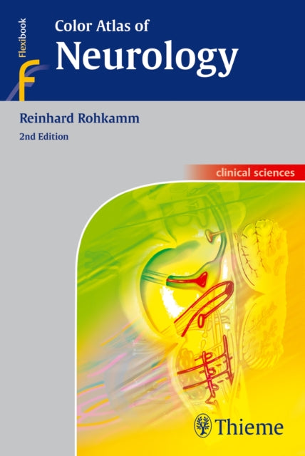 Book cover of: Color Atlas of Neurology. By: Reinhard Rohkamm