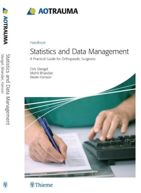 Book cover of: AO Trauma - Statistics and Data Management. By: Dirk Stengel
