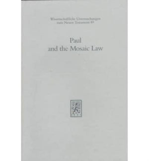 Paul and the Mosaic Law