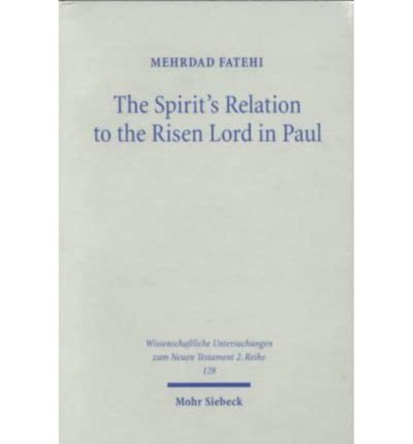 Book cover of: Spirit's Relation to the Risen Lord in Paul