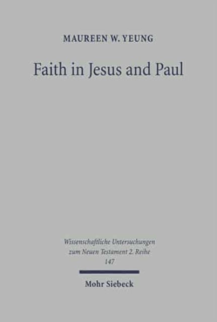 Book cover of: Faith in Jesus and Paul