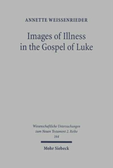 Book cover of: Images of Illness in the Gospel of Luke