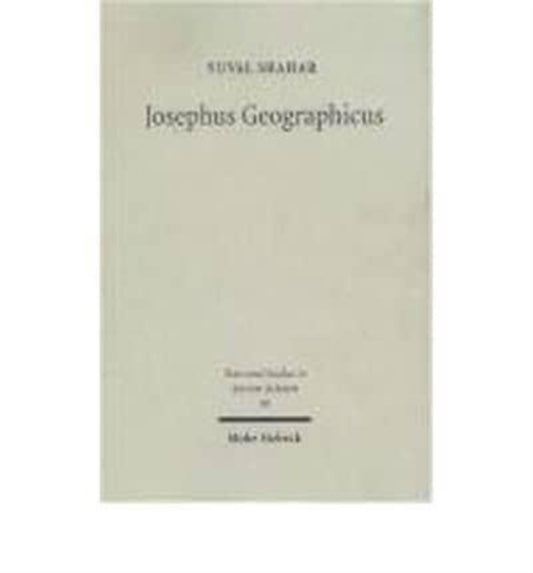 Book cover of: Josephus Geographicus. By: Yuval Shahar
