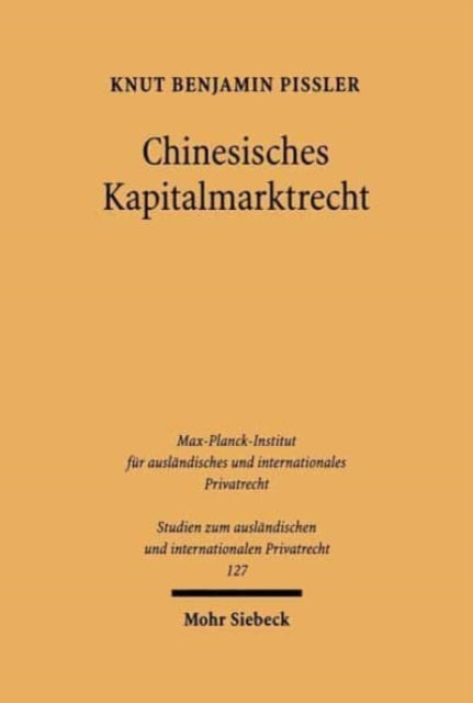 Book cover of: Chinesisches Kapitalmarktrecht. By: Knut Benjamin Pissler