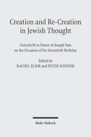 Creation and Re-Creation in Jewish Thought