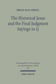 Book cover of: Historical Jesus and the Final Judgment Sayings in Q. By: Brian Han Gregg