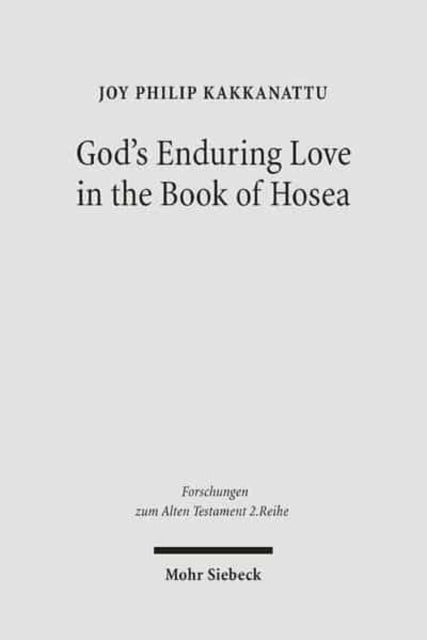 Book cover of: God's Enduring Love in the Book of Hosea. By: Joy Philip Kakkanattu