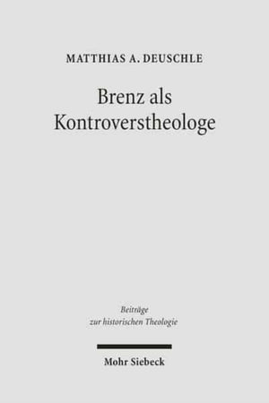Brenz als Kontroverstheologe