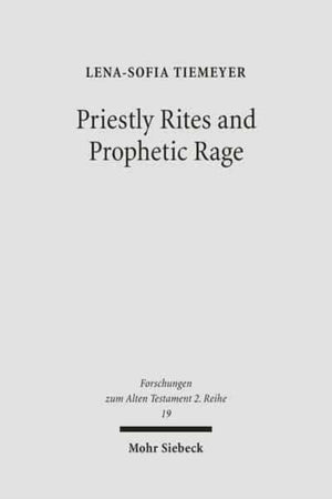 Priestly Rites and Prophetic Rage