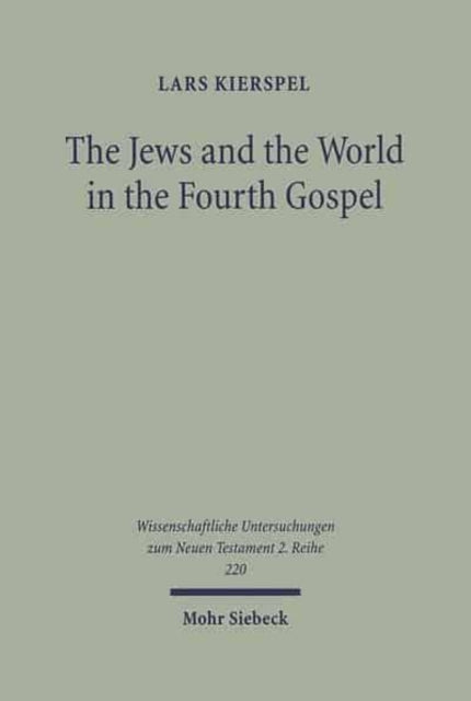 Jews and the World in the Fourth Gospel