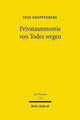 Book cover of: Privatautonomie von Todes wegen. By: Inge Kroppenberg