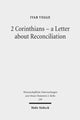Book cover of: 2 Corinthians - a Letter about Reconciliation. By: Ivar Vegge