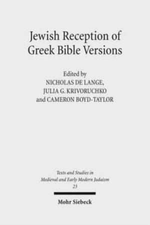 Jewish Reception of Greek Bible Versions