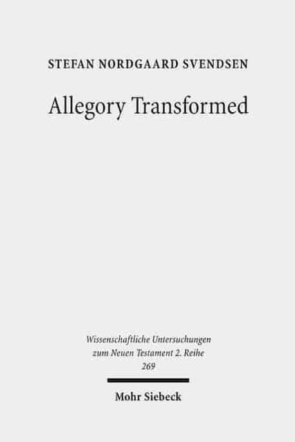 Book cover of: Allegory Transformed. By: Stefan Nordgaard Svendsen