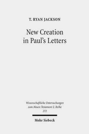 New Creation in Paul's Letters