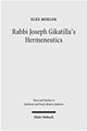 Book cover of: Rabbi Joseph Gikatilla's Hermeneutics. By: Elke Morlok