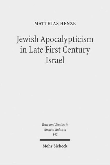 Book cover of: Jewish Apocalypticism in Late First Century Israel. By: Matthias Henze