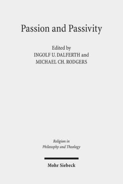 Book cover of: Passion and Passivity. By: Ingolf U. Dalferth
