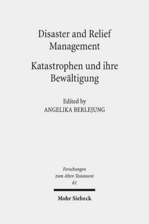 Disaster and Relief Management - Katastrophen und ihre Bewaltigung