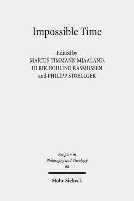 Book cover of: Impossible Time. By: Nordic Conference for Philosophy of Religion (3rd 2011 Københavns universitet)