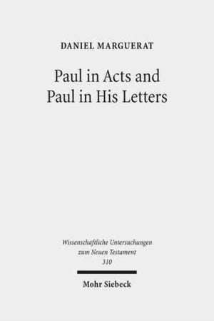 Paul in Acts and Paul in His Letters