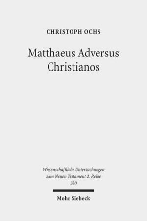 Matthaeus Adversus Christianos