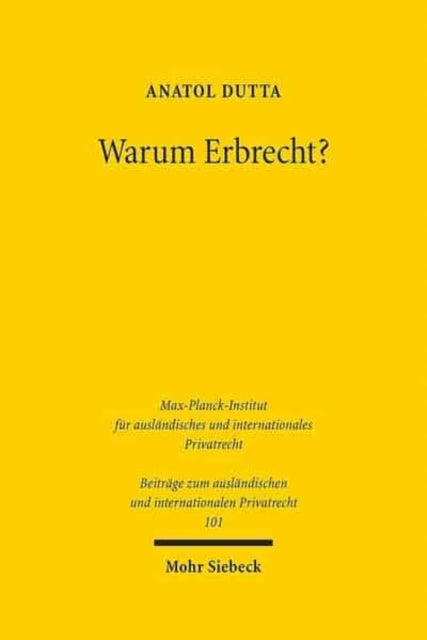 Book cover of: Warum Erbrecht?. By: Anatol Dutta