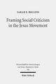 Book cover of: Framing Social Criticism in the Jesus Movement. By: Sarah E. Rollens