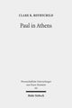 Book cover of: Paul in Athens. By: Clare K. Rothschild
