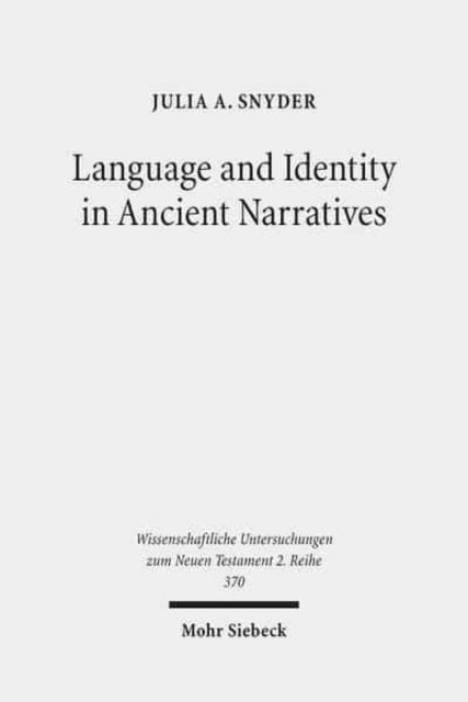 Book cover of: Language and Identity in Ancient Narratives. By: Julia A. Snyder