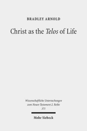 Christ as the Telos of Life